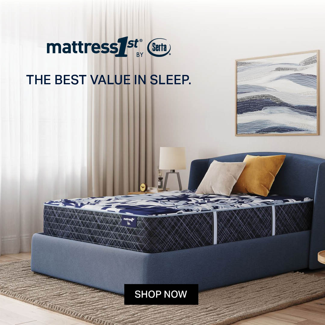 Mattress 1st by Serta | The best value in sleep. | Shop Now